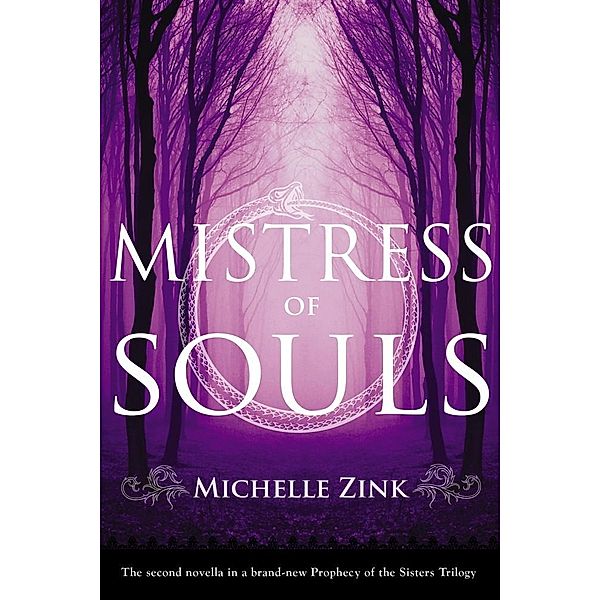 Mistress of Souls / Prophecy of the Sisters Novella, Michelle Zink