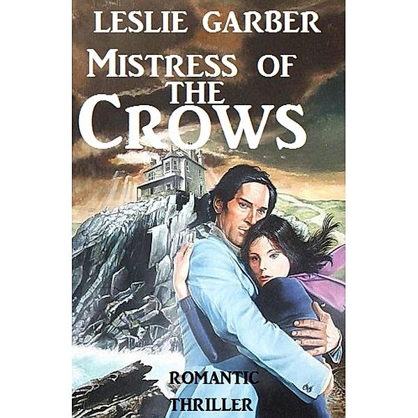 Mistress of the Crows, Leslie Garber