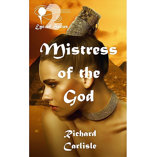 Mistress of the God (Eye of Horus), Richard Carlisle