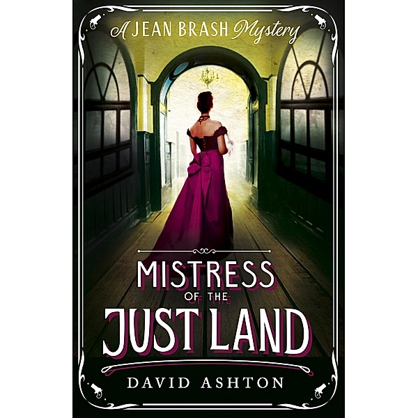 Mistress of the Just Land / Jean Brash Bd.1, David Ashton