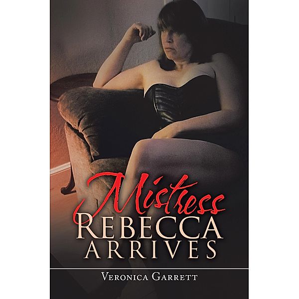 Mistress Rebecca Arrives, Veronica Garrett