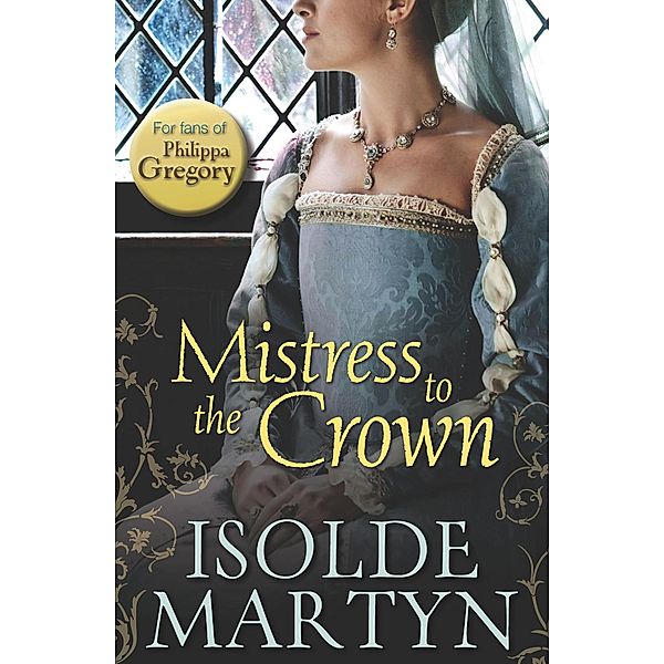 Mistress to the Crown / Mills & Boon - Mills & Boon Anthologies eBook - EBOOKS, Isolde Martyn