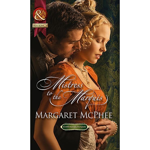 Mistress To The Marquis / Gentlemen of Disrepute, Margaret Mcphee