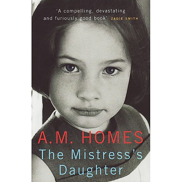 Mistress's Daughter, A. M. Homes