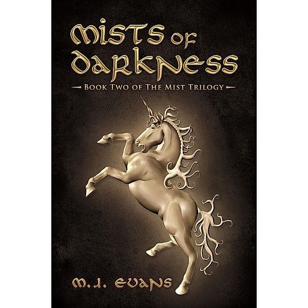 MIsts of Darkness-Book Two of the Mist Trilogy, M. J. Evans