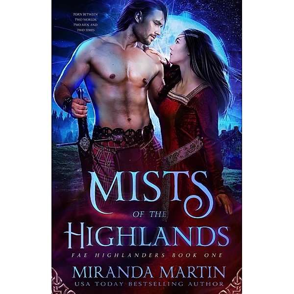 Mists of the Highlands (Fae Highlanders, #1) / Fae Highlanders, Miranda Martin