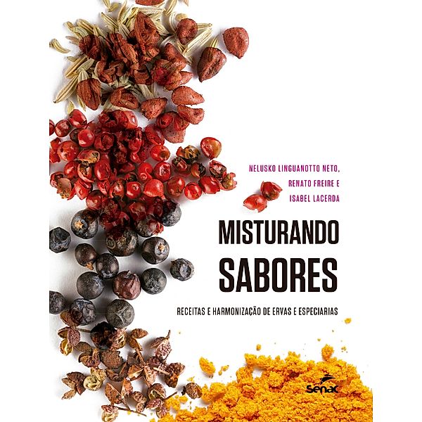 Misturando sabores, Nelusko Linguanotto Neto, Renato Freire, Isabel Lacerda