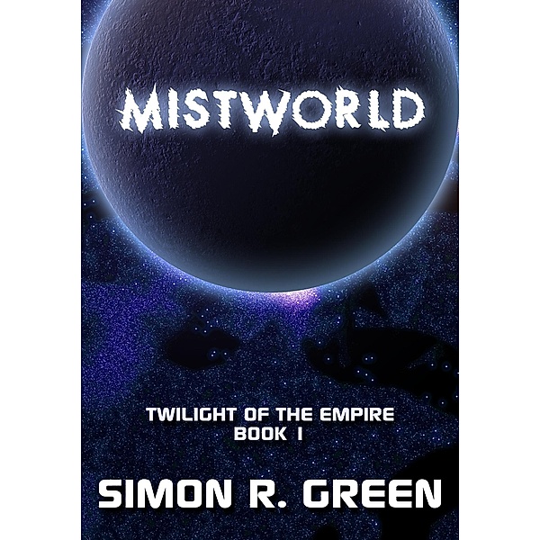 Mistworld, Simon R. Green