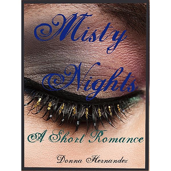 Misty Nights: A Short Romance, Donna Hernandez
