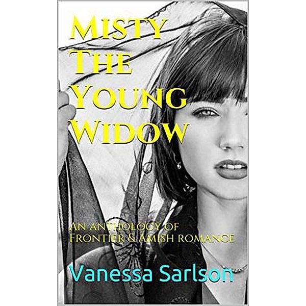 Misty The Young Widow, Vanessa Sarlson