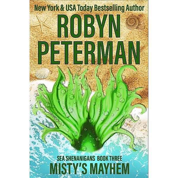 Misty's Mayhem (Sea Shenanigans, #3) / Sea Shenanigans, Robyn Peterman
