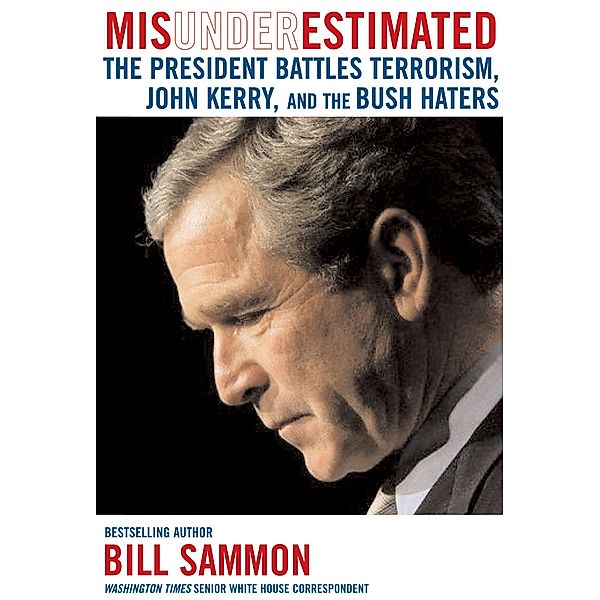 Misunderestimated, Bill Sammon