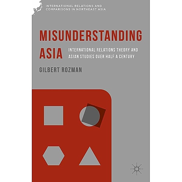 Misunderstanding Asia / International Relations and Comparisons in Northeast Asia