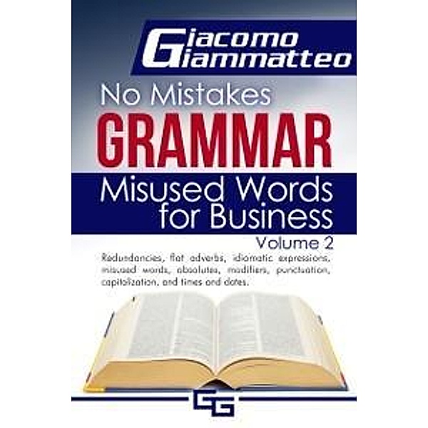 Misused Words for Business / No Mistakes Grammar, Giacomo Giammatteo