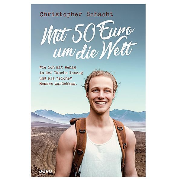 Mit 50 Euro um die Welt, Christopher Schacht