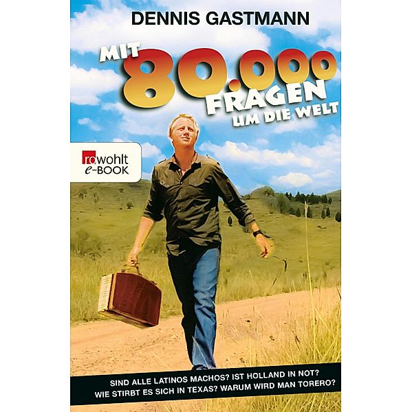 Mit 80 000 Fragen um die Welt, Dennis Gastmann