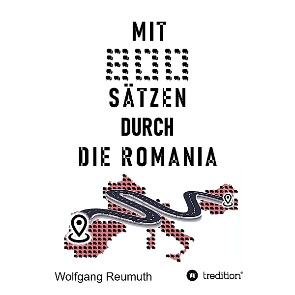 Mit 800 Sätzen durch die Romania, Wolfgang Reumuth
