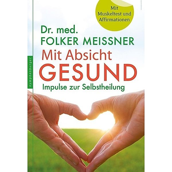 Mit Absicht gesund, Folker Meissner