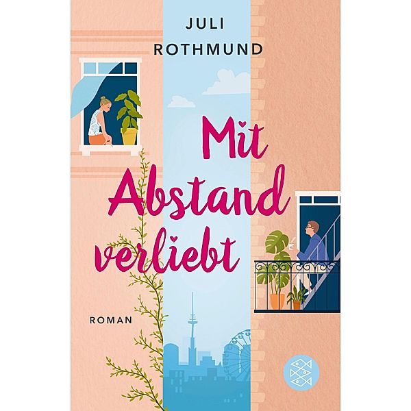 Mit Abstand verliebt, Juli Rothmund