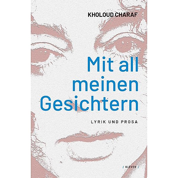 Mit all meinen Gesichtern, Kholoud Charaf