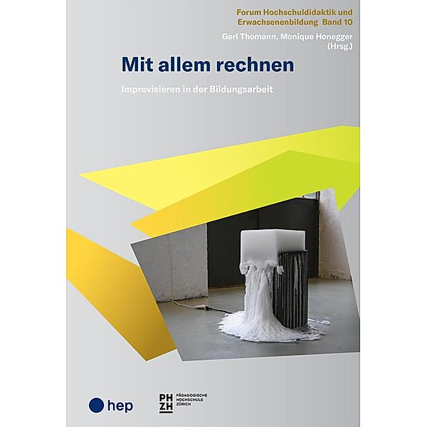 Mit allem rechnen (E-Book) / Forum Hochschuldidaktik und Erwachsenenbildung Bd.10, Geri Thomann, Monique Honegger