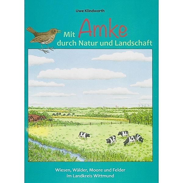 Mit Amke durch Natur und Landschaft, Uwe Klindworth
