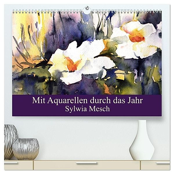 Mit Aquarellen durch das Jahr (hochwertiger Premium Wandkalender 2025 DIN A2 quer), Kunstdruck in Hochglanz, Calvendo, Sylwia Mesch