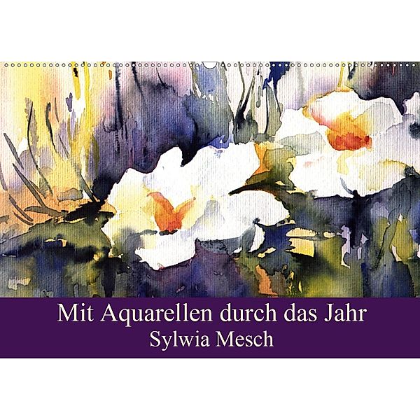 Mit Aquarellen durch das Jahr (Wandkalender 2020 DIN A2 quer), Sylwia Mesch