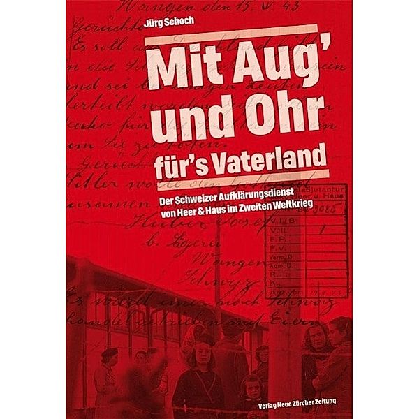 'Mit Aug' und Ohr für's Vaterland', Jürg Schoch