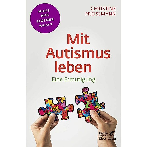 Mit Autismus leben (Fachratgeber Klett-Cotta), Christine Preißmann