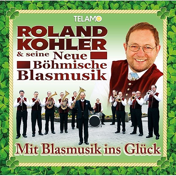 Mit Blasmusik Ins Glück, Roland Kohler & Seine Neue Böhmische Blasmusik