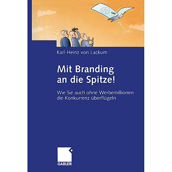 Mit Branding an die Spitze!, Karl-Heinz von Lackum