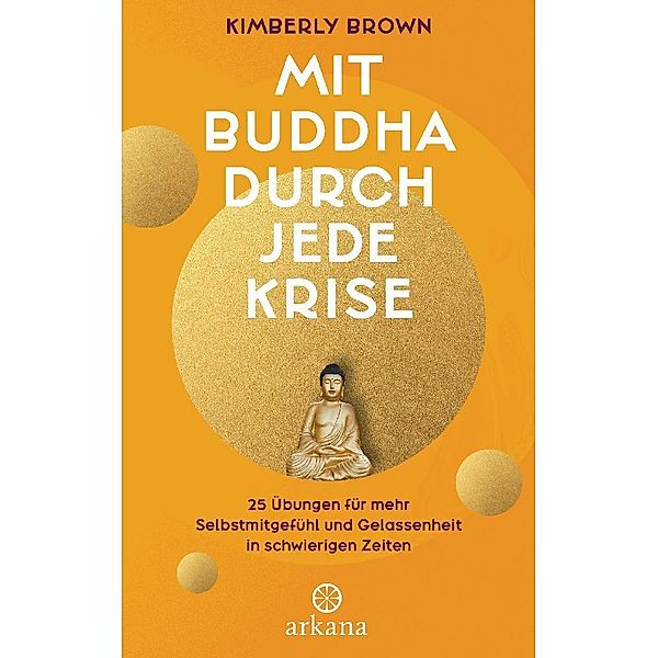 Mit Buddha durch jede Krise, Kimberly Brown