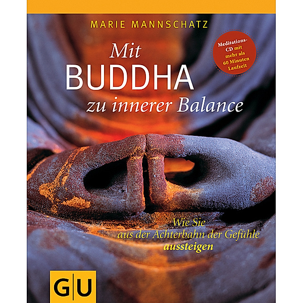 Mit Buddha zu innerer Balance (mit Audio-CD), Marie Mannschatz