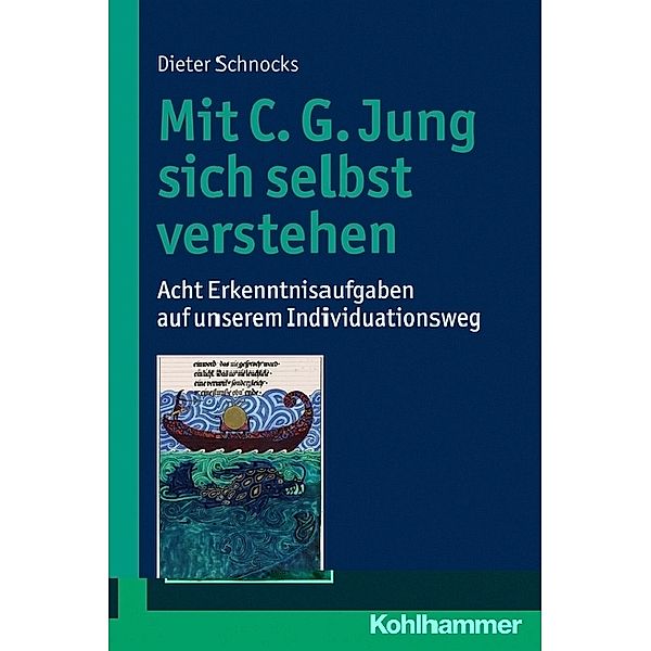 Mit C. G. Jung sich selbst verstehen, Dieter Schnocks