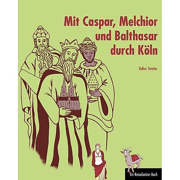 Mit Caspar, Melchior und Balthasar durch Köln, Volker Streiter