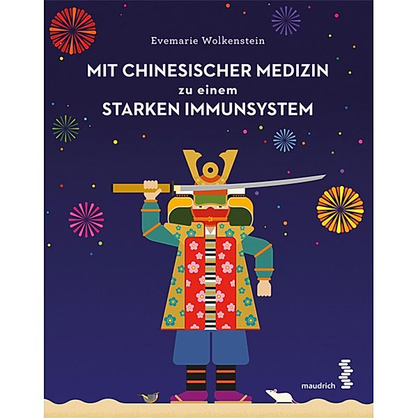 Mit Chinesischer Medizin zu einem starken Immunsystem, Evemarie Wolkenstein