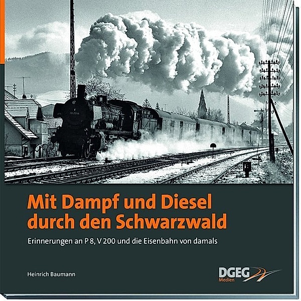 Mit Dampf und Diesel durch den Schwarzwald, Heinrich Baumann