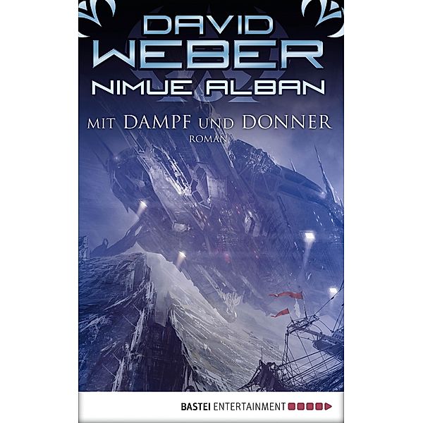 Mit Dampf und Donner / Nimue Alban Bd.14, David Weber