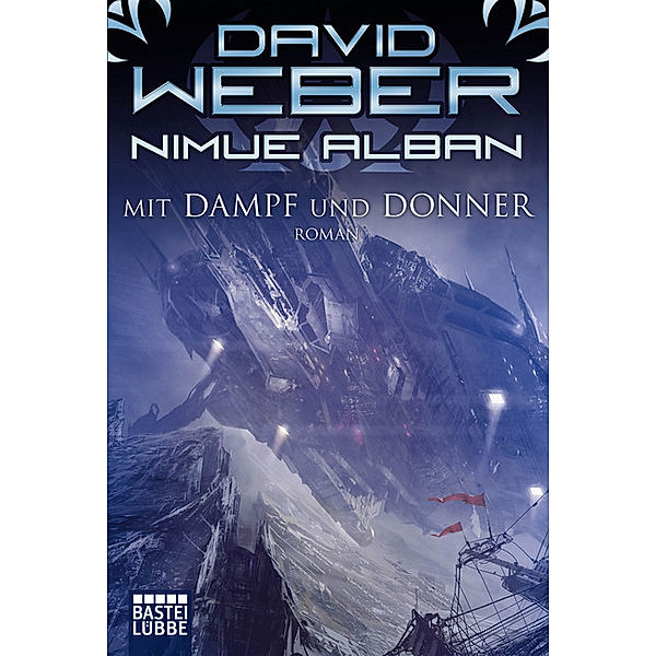 Mit Dampf und Donner / Nimue Alban Bd.14, David Weber