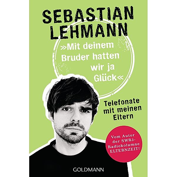 Mit deinem Bruder hatten wir ja Glück, Sebastian Lehmann