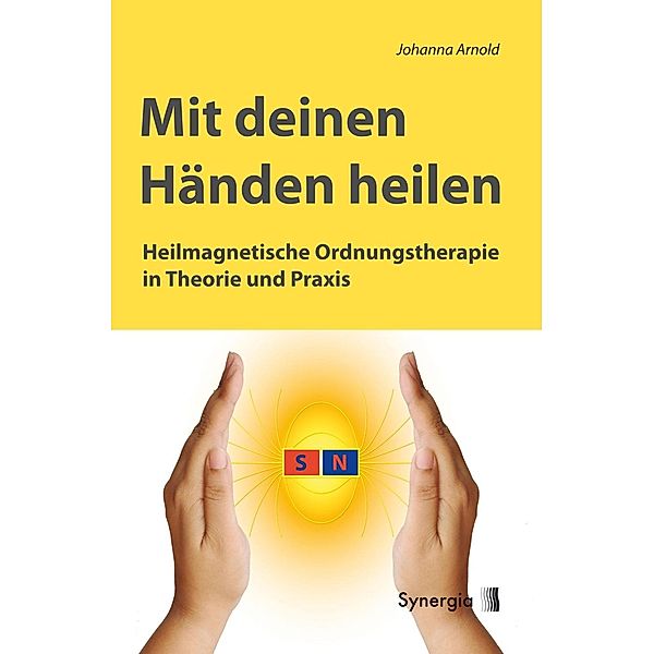 Mit deinen Händen heilen, Johanna Arnold