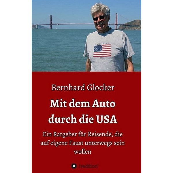 Mit dem Auto durch die USA, Bernhard Glocker