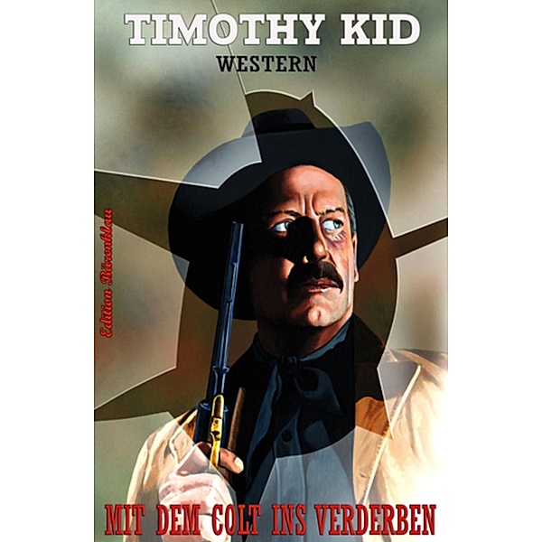 Mit dem Colt ins Verderben, Timothy Kid