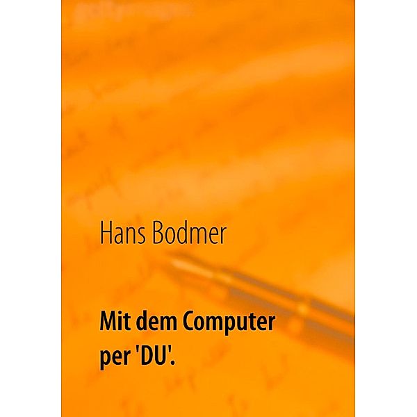 Mit dem Computer per 'DU'., Hans Bodmer