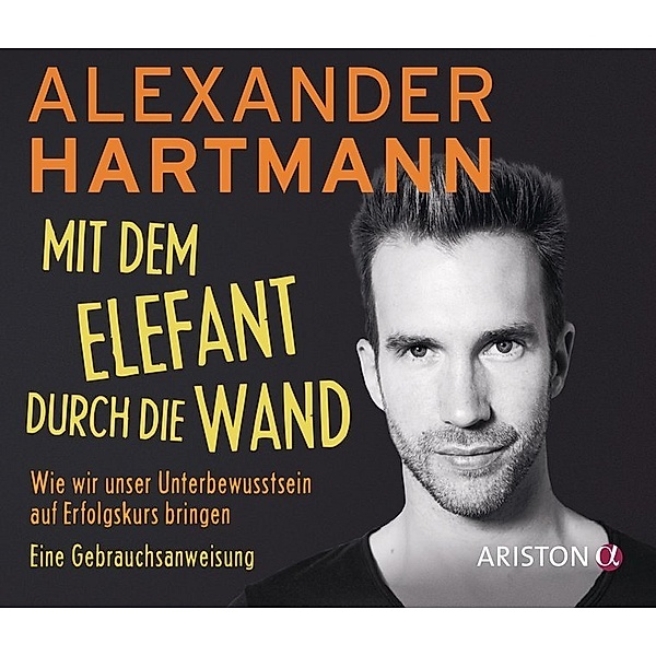 Mit dem Elefant durch die Wand,1 Audio-CD, Alexander Hartmann