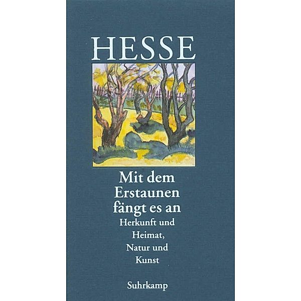 Mit dem Erstaunen fängt es an, Hermann Hesse