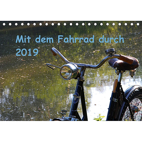 Mit dem Fahrrad durch 2019 (Tischkalender 2019 DIN A5 quer), Dirk Herms