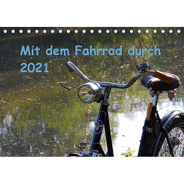 Mit dem Fahrrad durch 2021 (Tischkalender 2021 DIN A5 quer), Dirk Herms