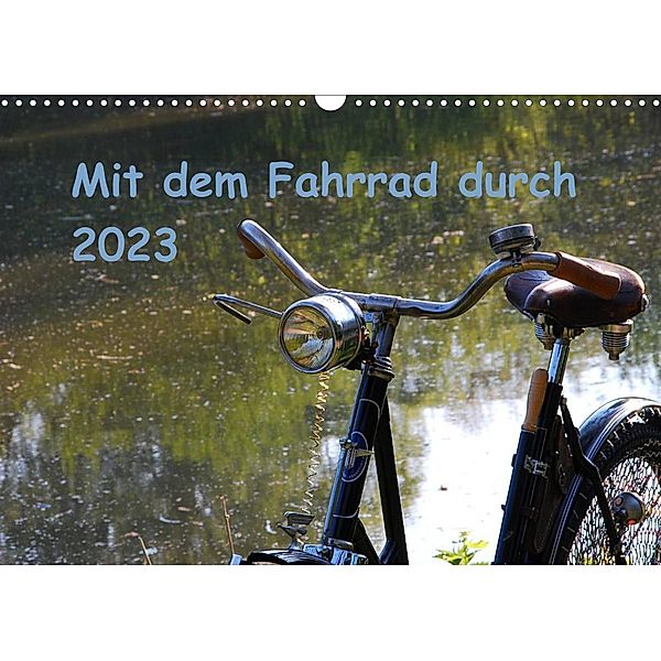 Mit dem Fahrrad durch 2023 (Wandkalender 2023 DIN A3 quer), Dirk Herms